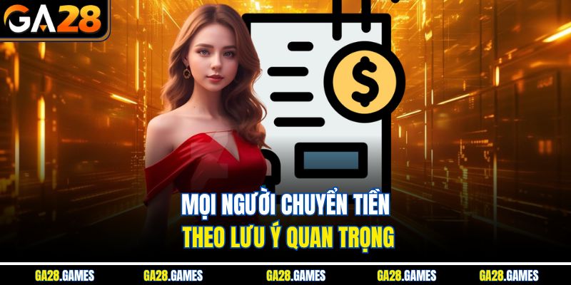 Mọi người chuyển tiền theo lưu ý quan trọng